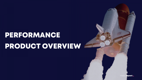 Performance Product Overview